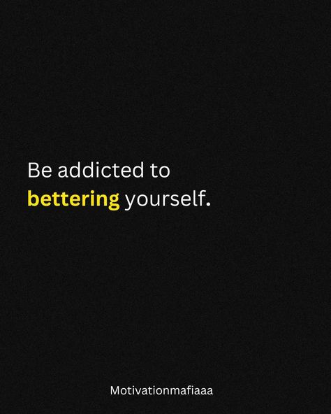 Trying To Be The Best Version Of Me, Be A Better Version Of Yourself, Commit To Yourself, I've Changed For The Better, Be Addicted To Bettering Yourself, Bettering Yourself, Best Self Quotes, Improving Yourself, Being True To Yourself