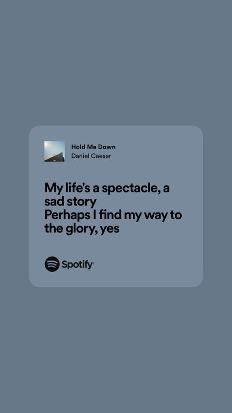 Daniel Caesar Lyrics, Baby Lyrics, Daniel Caesar, R&b Music, Senior Quotes, Hold Me, Song Quotes, Music Poster, My Way