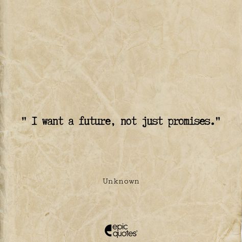 Empty Words Quotes, Empty Promises Quotes, Feeling Empty Quotes, Promises Quotes, Empty Quotes, Promise Quotes, Empty Promises, Empty Words, Epic Quotes