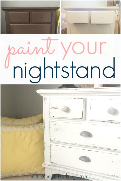 learn how to paint your nightstand with this easy furniture painting tutorial. follow these DIY painted furniture tips and complete your furniture makeover today! #paintingfurniture #paintingfurnitureDIY #paintedfurniture #DIYfurniture #distressedlook #paintedfurnitureideas #furniturepaintingtechniques #furnituremakeover #noticetheLITTLEthings How To Paint Nightstand, Diy Nightstand Painting Ideas, Diy Paint Nightstand, Redoing Night Stands Diy Projects, Painting Nightstand Ideas, Renovated Night Stands, Natural Wood And White Painted Nightstands, Restore Nightstand Diy, Diy Nightstands