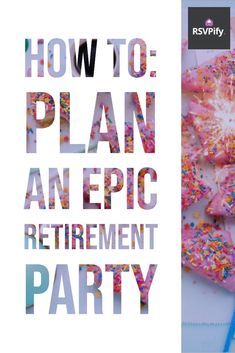 Planning Retirement Party, Retirement Party Planning Checklist, What To Do At A Retirement Party, Retirement Party Checklist, Unique Retirement Party Ideas, How To Plan A Retirement Party, Planning A Retirement Party, Classy Retirement Party Decorations, Retirement Party Activities