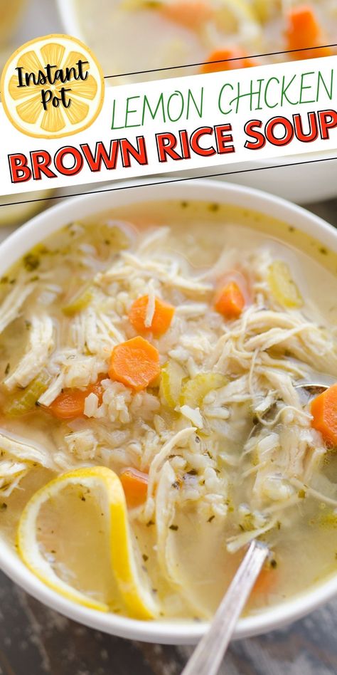 Chicken Brown Rice Soup, Instapot Soup Recipes, Healthy Delicious Soups, Lemon Chicken Rice Soup, Brown Rice Soup, Classic Chicken Noodle Soup, Lemon Chicken Rice, Lemon Rice Soup, Chicken Brown Rice