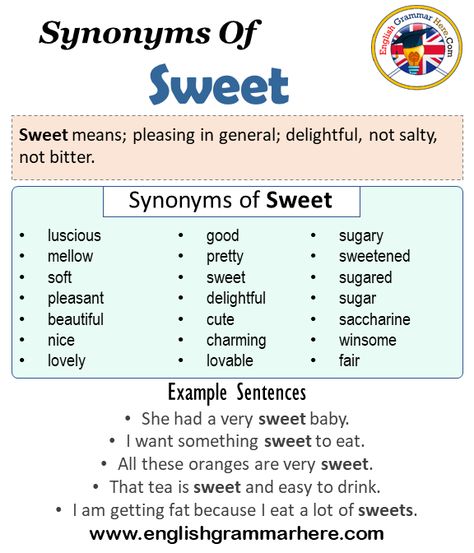 Synonyms Of Sweet, Sweet Synonyms Words List, Meaning and Example Sentences Synonyms words are that have different spelling but have the same meanings. As in any language, there are synonyms in English. A word can have more than one synonym. If a person who has just started learning English memorizes every word he / she learned with their synonyms, their vocabulary increases. We have more vocabulary about the language we learn, and our competence in that language increases.  Learning in this ... Sweet Synonyms, Synonyms Words, Word Association, Mail Writing, Words List, Opposite Words, Teaching English Grammar, Korean Language Learning, Word Sentences