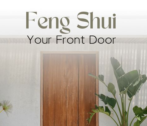 Feng Shui Your Front Door Feng Shui Plants Front Doors, Feng Shui Front Door Colors, Feng Shui Front Door, Paint Your Front Door, Feng Shui Colors, Feng Shui Plants, Front Door Color, Color Door, Front Door Colors