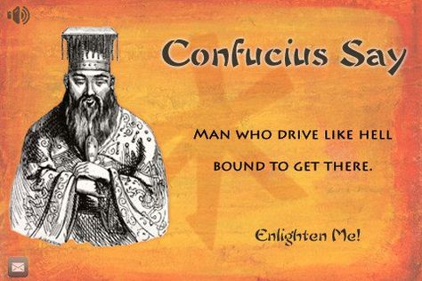 Confucius Quotes Jokes by @quotesgram Confucius Quotes Funny, Funny Rude Jokes, Confucius Say, Chinese Wisdom, Inspirational Uplifting Quotes, Confucius Quotes, Monday Humor, Funny Jokes To Tell, Dirty Memes