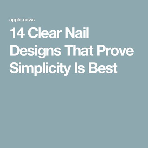 14 Clear Nail Designs That Prove Simplicity Is Best Cute Clear Nail Designs, Sparkly Clear Nails, Nails With Gemstones, Bubble Bath Nails, Clear Nail Designs, Tiny White Flowers, Clear Nail, Classic French Manicure, Clear Nail Polish