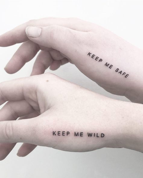 Matching “Keep me safe” “keep me wild” tattoos by @joannamroman Best Friend Quotes Meaningful Tattoo, Matching Cousin Tattoos, Sam Tattoo, Matching Quotes, Wörter Tattoos, Cousin Tattoos, Hand Quotes, Good Tattoo Quotes