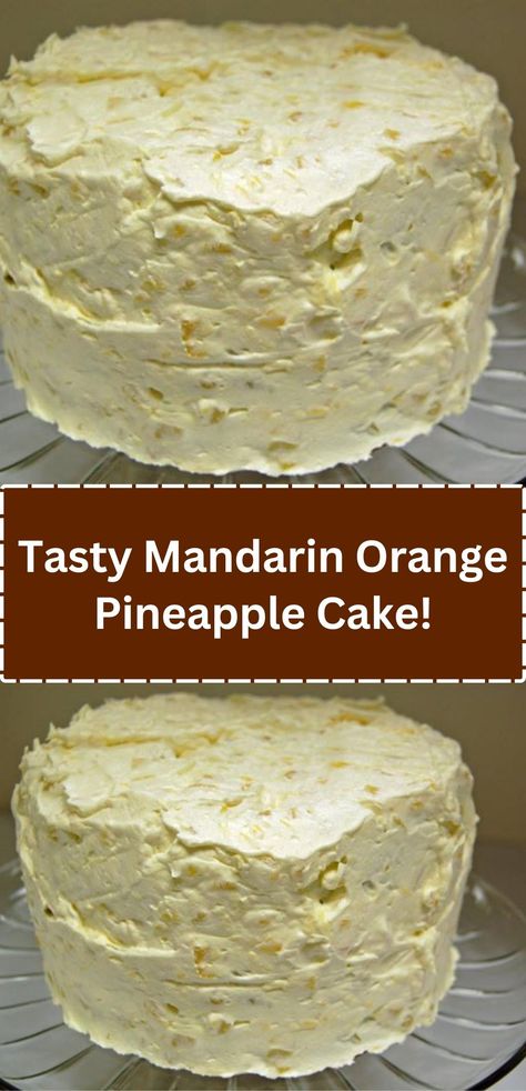 Tasty Mandarin Orange Pineapple Cake !!! Mandarin Orange Pineapple Cake Recipe, Grill Tacos, Orange Pineapple Cake Recipe, Orange Pineapple Cake, Mandarin Orange Cake, Pineapple Cake Recipe, Sweet Bakes, Sunshine Cake, Cake Filling