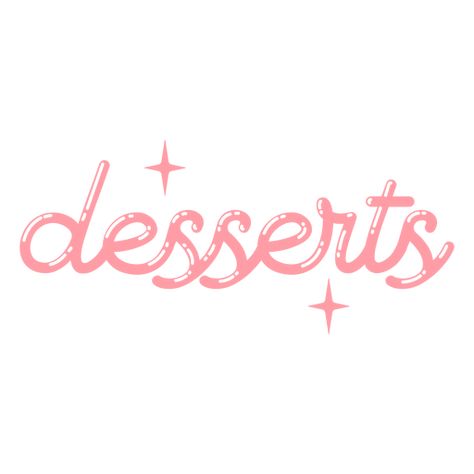 Glossy desserts label  PNG Design Food Text, Label Png, Images Disney, Shirt Sayings, Png Text, Shirt Maker, Create T Shirt, Design Ad, T Shirts With Sayings