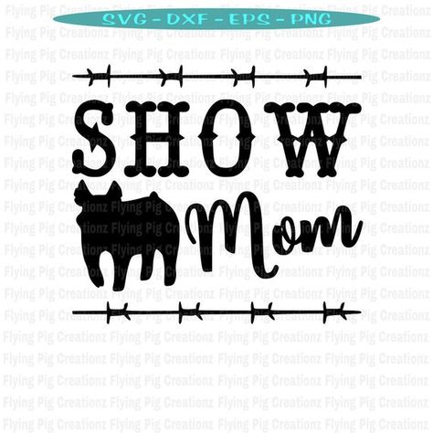 Pig SVG, Show Mom svg, Pig Show Mom svg, livestock show mom svg, showstock mom svg, live love show p 4h Pigs, 4h Shirts, Farm Sayings, Fair Week, Cow Shirts, Farm Shirts, Pig Ideas, Pig Quilt, Pig Showing