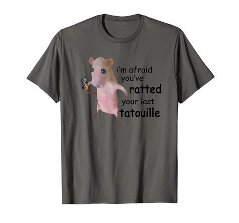 PRICES MAY VARY. I'm Afraid You've Ratted Your Last Tatouille tee Funny Rat Meme Tee Gifts for Pink ratz memes lovers I’m Afraid shirt, You’ve Ratted Your Last Tatouille shirt, I’m Afraid You’ve Ratted Your Last Tatouille shirt Lightweight, Classic fit, Double-needle sleeve and bottom hem Cursed Shirt Designs, Funny Grafic Tees, Meme Shirts Graphic Tees, Fun Tshirts Sayings For Women, Funny T-shirts, Ratted Your Last Tatouille, Rat Clothes, Rat Meme, Silly Shirts