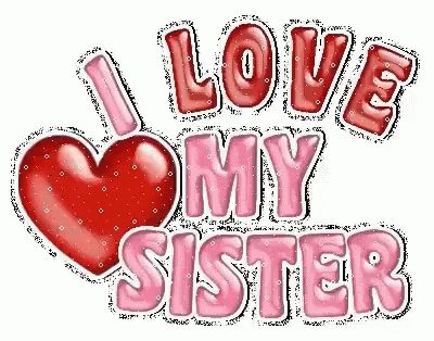 Happy Sisters Day, Good Night Sister, I Love My Sister, I Love You Sister, Happy Sisters, Big Sister Quotes, Love Your Sister, Sister Love Quotes, Sister Quotes Funny