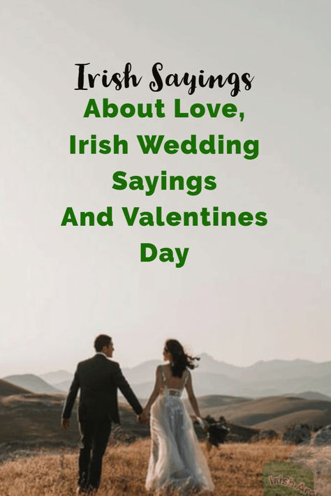 15 Irish Sayings About Love, Irish Wedding Sayings And Valentines Day.  Over the centuries Irish people have not just come up with 100's of Irish proverbs and wisdom we also managed to create quite a few Irish sayings about love.   Many of these romantic Irish quotes and sayings have been used for decades and often at Irish wedding celebrations.   I have done some digging and compiled this list of Irish sayings about love. I hope you enjoy and be sure to share. St Patrick’s Day Love Quotes, Irish Wedding Readings, Irish Sayings Gaelic, Irish Love Poems, Irish Wedding Toast Funny, Irish Wedding Toasts, Irish Love Tattoo, Irish Letterboard Quotes, Irish Toasts Quotes