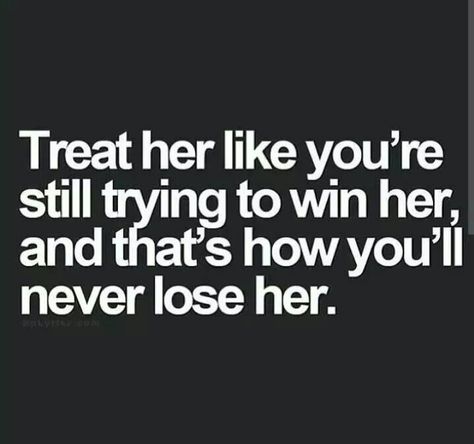 Never let the sparks fade. Treat Her Right, The Perfect Guy, E Card, Great Quotes, Beautiful Words, A Quote, Relationship Quotes, Favorite Quotes, Quotes To Live By