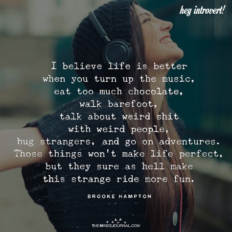 I Believe Life Is Better When You The Music - https://themindsjournal.com/believe-life-better-music/ Live Music Quotes, Music Quotes Deep, Beautiful Word, Papa Roach, Breaking Benjamin, Introvert Quotes, Therapy Quotes, Fresh Starts, Garth Brooks