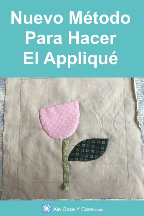 Nueva Tecnica Para Hacer El Applique Applique Quilts Tutorial, Colchas Quilting, Patch Aplique, Applique Fabric, Quilt Tutorials, Applique Quilts, Appliques, Couture, Fabric