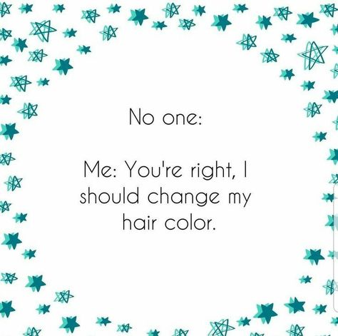 Changing Hair Color, Hair Color Quotes, You Changed Quotes, Insta Caption, Dyed Hair Blue, Arctic Fox Hair Color, Hair Quotes, Boring Hair, Vegan Products