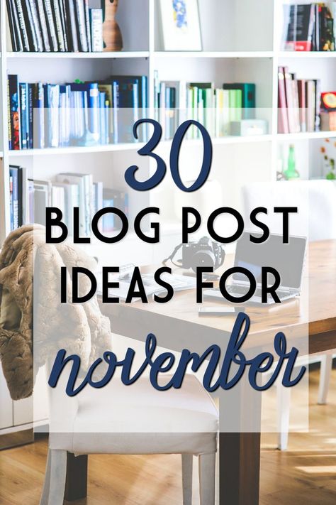 30 Blog Post Ideas for November Monthly Prompts, November Reading, Blog Post Topics, November Activities, Month October, Blog Post Ideas, November Month, Blogging Ideas, Editorial Calendar