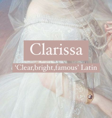 Baby girl name Clarissa. Unique baby girl name. Clarissacore Aesthetic, Clarissa Core, Names Meaning White, Clara Name Meaning, Claire Aesthetic, Clarissa Name Meaning, Female Names That Mean Light, Cecilia Name Meaning, Italian Names