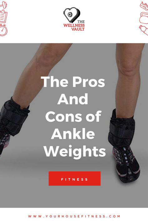 The Pros and Cons of Ankle Weights | Your House Fitness Ankle Weights Benefits, Walking With Weights, Ankle Weight Exercises, Weighted Squats, Hand Weights, Knee Exercises, Ankle Weights, Muscle Strain, Workout Without Gym