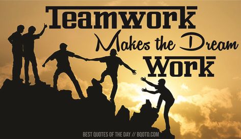 Teamwork makes the dream work  #BestQuotesoftheDay #GetMotivated #Inspirational #WordsofWisdom #WisdomPearls Quotes Team Work, We Quotes, Friendly Quotes, Teamwork Makes The Dream Work, Teamwork Quotes, Educate Yourself, Quotes Of The Day, Team Work, Inspirational Thoughts