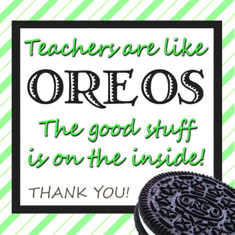 2x2" Teachers are like Oreos gift tag Oreo Teacher Gift, Mailbox Treats For Teachers, Oreo Gift Tag, Oreo Thank You Tags, Oreo Teacher Appreciation, Teacher Mailbox Treats, Teacher Thank Yous, Volunteer Teacher, High Funny