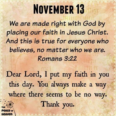 November 13 Scripture Verses Faith, Daily Spiritual Quotes, Always Love You Quotes, Warfare Prayers, Morning Devotion, Prayer For Love, Bible Verse Pictures, Heaven Quotes, 13 November