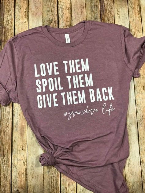 Being A Grandma, Grandparents Shirt, Nana Grandma, The Perks Of Being, Grandma Shirt, Cute Shirt Designs, Grandma Shirts, Vinyl Shirts, Funny Mom Shirts