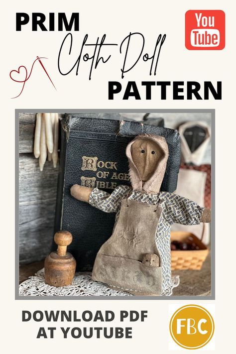 Primitive cloth doll pattern  and tutorial to make. Primitive Sewing Patterns, Primitive Dolls Handmade, Cloth Doll Patterns, Cloth Doll Pattern, Primitive Doll Patterns, Primitive Doll, Doll Clothes Patterns Free, Doll Sewing, Primitive Dolls