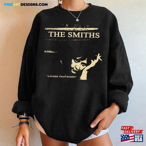 Louder Than Bombs The Smiths Tshirt Sweatshirt Hoodie Unisex Check more at https://vibeartdesigns.com/product/louder-than-bombs-the-smiths-tshirt-sweatshirt-hoodie-unisex/ The Smiths Tshirt, The Smiths, Will Smith, Sweatshirt Hoodie, Sweatshirts Hoodie, Sweatshirts, T Shirt