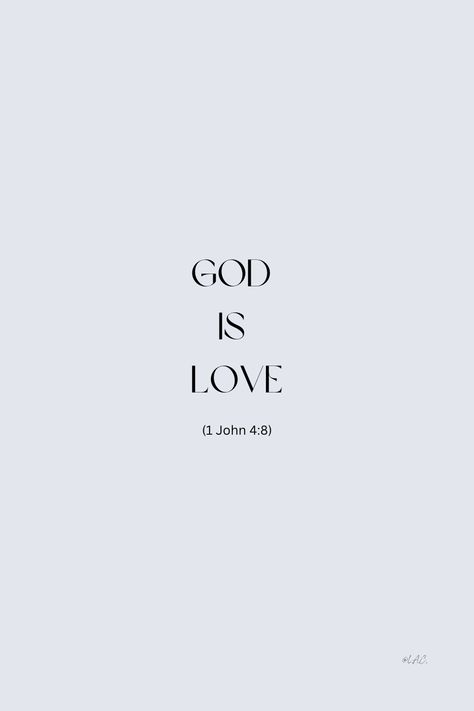 God is love based on 1 John 4:8 Bible verse | Devotional | Encouragement | Christianity | love God Is Love Quotes, Love Without Conditions Bible Verse, God Is Love Wallpapers, White Aesthetic Bible Verse, God Is Writing My Love Story, John Bible Verses, Love God First Quote, Minimal Bible Verse, 1 John 4 8