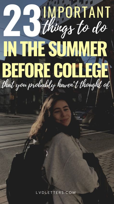 Text: 23 important things to do in the summer before college that you probably haven’t thought of. Picture: college student standing outside college campus smiling and wearing backpack College With Friends, Summer Before College, Productive Ideas, Productive Summer, Prep Checklist, Before College, Starting College, College Checklist, To All My Friends