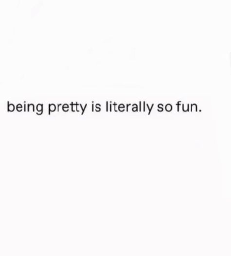 Baddie Quotes About Being Pretty, Too Pretty Quotes, Lmao Meaning, Quotes Pretty, Motiverende Quotes, Doing Me Quotes, Good Quotes For Instagram, Note To Self Quotes