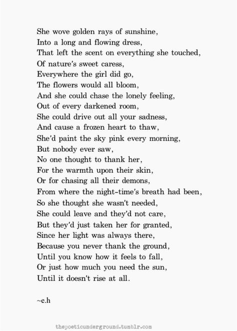 Never take the people in your life for granted and always be grateful =) Erin Hanson Poems, Eh Poems, Poems Deep, Deep Meaningful Quotes, Erin Hanson, Beautiful Poetry, Marvel Quotes, The Poem, Poems Beautiful