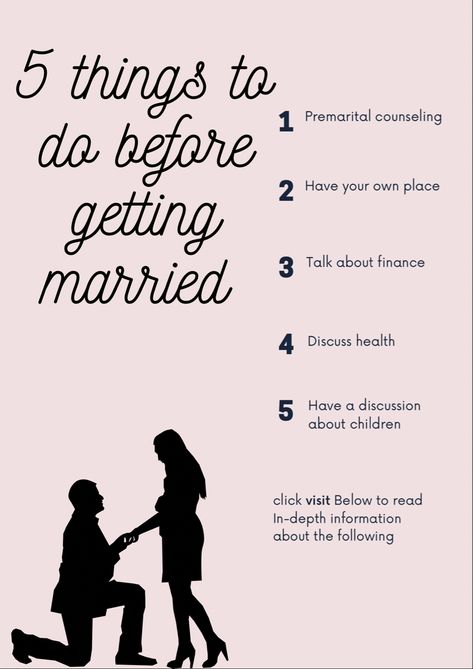 5 things to do before getting married  
premarital counseling , having your own place , talk about Finance , discuss health, have a discussion about children Before You Get Married Discuss Bills, Things To Do Before Getting Married, Before You Get Married, Things To Consider Before Marriage, Things To Know Before Getting Married, Best Time To Get Married, Things To Do Before Marriage, Married Life Organization, Dating To Marry