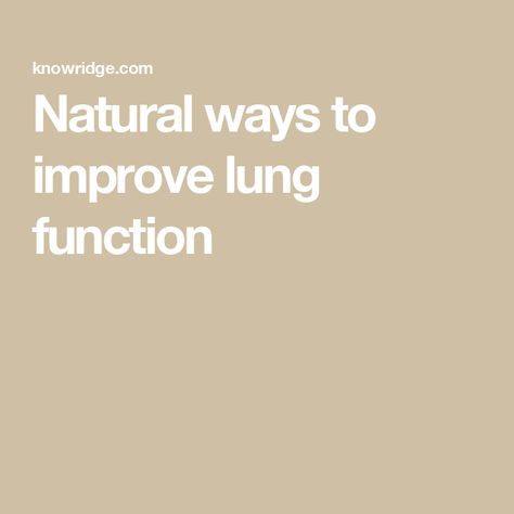 Natural ways to improve lung function Lung Health, Lungs Health, Lungs, Chronic Illness, Pollution, Work Hard, Medical, Healing, Health