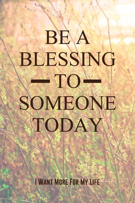 Be a blessing to someone today. Be A Blessing To Someone Today, Monday Greetings, Leadership Strategies, Be A Blessing, Powerful Inspirational Quotes, Blessed Quotes, Good Prayers, A Blessing, Leadership