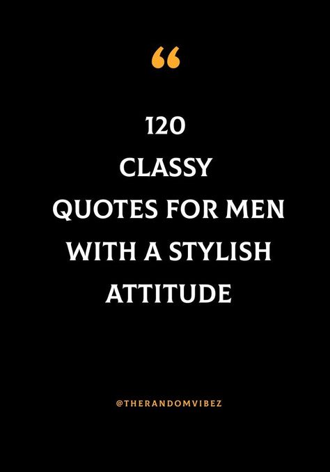 A Well Dressed Man Quote, Men’s Fashion Quotes, Manly Quotes Classy, Suit Quotes Men, Stylish Quotes Men, Men Fashion Quotes, Light Skin Men Fashion, Smart Men Quotes, Classy Comments For Instagram