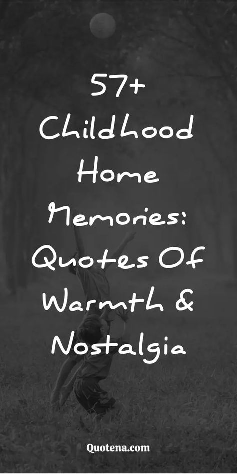 57+ Childhood Home Memories: Quotes of Warmth & Nostalgia Nostalgia Quotes Short, Childhood Home Quotes Memories House, Memories Of Home Quotes, Selling Childhood Home Quotes, Childhood Home Quotes, Caption For Old Memories, Quotes On Childhood, Returning Home Quotes, Family Quotes Memories