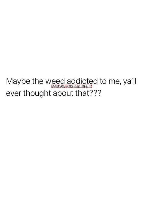 High Quotes, High Jokes, Puff Puff, Spark Up, Entertaining Quotes, Good Quotes For Instagram, Twitter Quotes Funny, Baddie Quotes, Real Talk Quotes