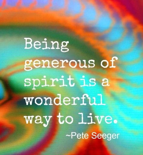 Pete Seeger, A Course In Miracles, Attitude Of Gratitude, Wonderful Words, Looking Forward, Meaningful Quotes, Great Quotes, The Spirit, Inspirational Words