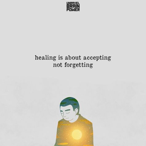 Healing Is About Accepting Not Forgetting Healing Is About Accepting Not Forgetting, Goal Quotes, Brain Power, Care Quotes, New Start, Self Love, Brain, Healing, Map