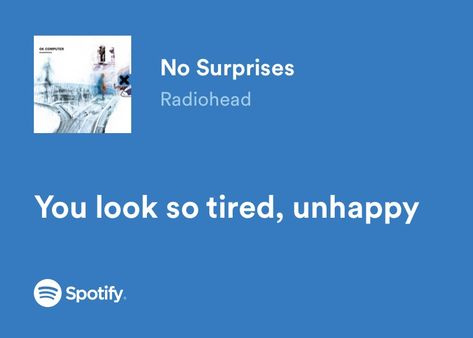 No Surprises Radiohead Lyrics, No Surprises Radiohead, Ok Computer, No Surprises, Meaningful Lyrics, Spotify Lyrics, Lyrics Aesthetic, So Tired, Song Artists