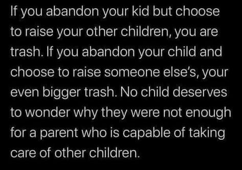 Adopted Children Quotes, Bad Dad Quotes, Bad Mom Quotes, Absent Father Quotes, Bad Father, Narcissism Quotes, Mom Life Quotes, Bad Parents, Quotes About Motherhood