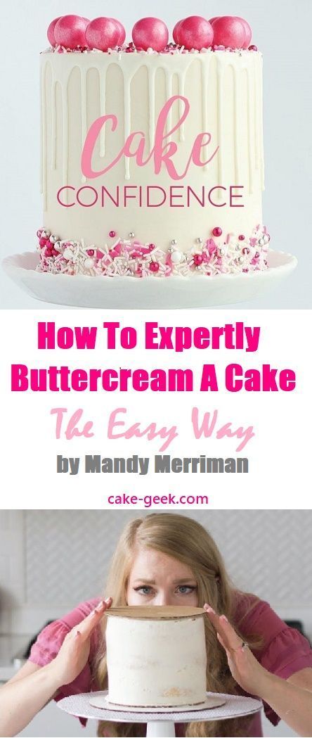 How to expertly buttercream a cake - the easy way - by Mandy Merriman from Cake Confidence on Cake-Geek.com Mandy Merriman, Baking Techniques, Recipes Tutorials, Drizzle Cake, Salty Cake, Birthday Cake Chocolate, Big Cakes, Chocolate Drip, Cake Trends