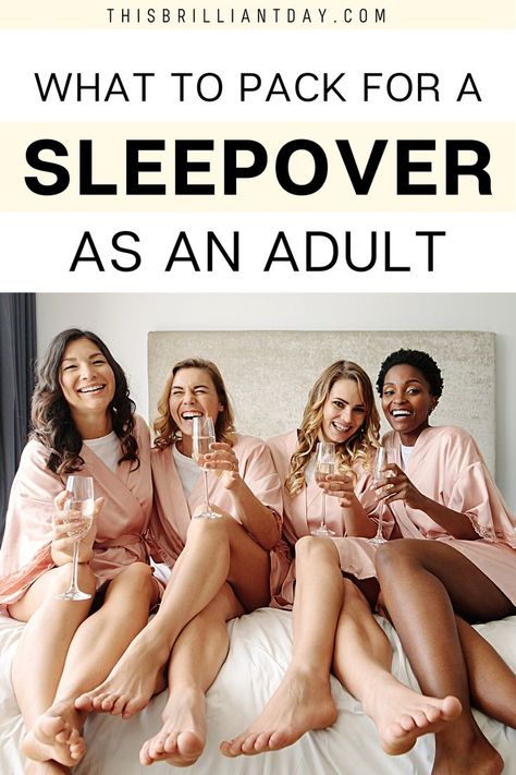 What To Pack For A Sleepover As An Adult How To Pack For A Sleepover, What To Pack For A Sleepover At Grandmas, Pack For A Sleepover, Sleepover Checklist, Adult Sleepover, Sleepover Packing List, Adult Slumber Party, Sleepover Snacks, Birthday Party Activity