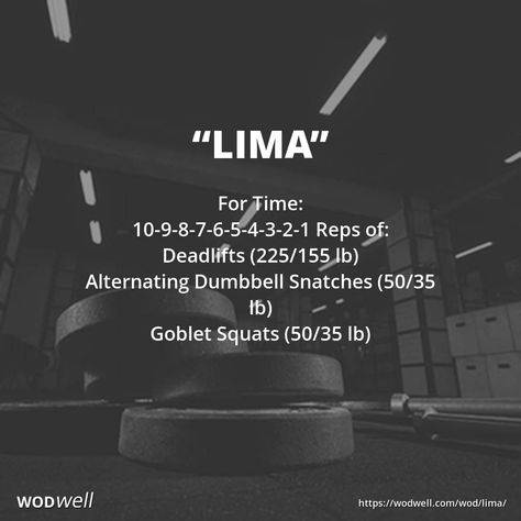 "Lima" WOD - For Time: 10-9-8-7-6-5-4-3-2-1 Reps of:; Deadlifts (225/155 lb); Alternating Dumbbell Snatches (50/35 lb); Goblet Squats (50/35 lb) Wods Crossfit, Crossfit Workouts Wod, Food Vitamins, Crossfit Workouts At Home, Big Muscle, Crossfit At Home, Background Story, Wod Workout, Insanity Workout