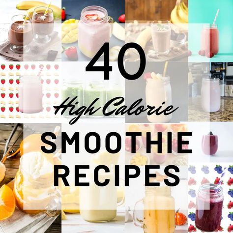 40 High Calorie Smoothies Recipes For Weight Gain Smoothie Recipes For Weight Gain Health, Weight Gain Smoothie For Kids, Weight Gain Smoothie Recipes For Women, Recipes For Weight Gain, Weight Gain Smoothie, High Calorie Shakes, Smoothie Recipes For Breakfast, Gain Weight Smoothie, High Calorie Smoothies