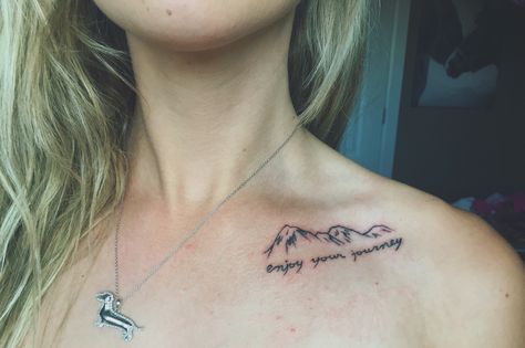 my mountain collarbone tattoo with the quote "enjoy your journey" #mountains #pnw #tattoo collar bone Mountain Collarbone Tattoo, Collar Bone Mountain Tattoo, Collarbone Mountain Tattoo, Cooler Bone Tattoo, Mountain Tattoo Collar Bone, Mountain Collar Bone Tattoo, Tattoo Quotes Collar Bone, Collarbone Tattoo Quotes, Collar Bone Tats