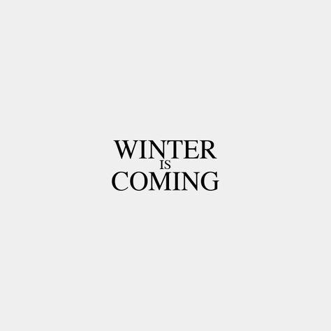 Game Of Thrones Winter Is Coming, Winter Is Coming Game Of Thrones, Cregan Stark Aesthetic, Winter Is Coming Quotes, Winter Is Coming Quote, Sansa Stark Aesthetic, Jon Snow Aesthetic, Game Of Thrones Aesthetic, Cregan Stark